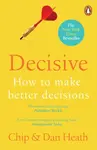 Decisive - Chip Heath, Dan Heath