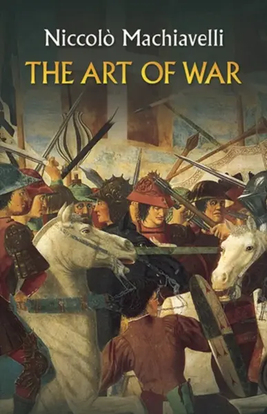 The Art of War - Niccoló Machiavelli