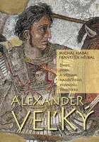 Alexander Veľký - Michal Habaj, František Hříbal