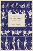 The Penguin Book of Myths and Legends of Ancient Egypt - Joyce Tyldesley