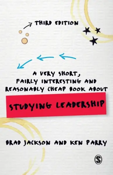 A Very Short, Fairly Interesting and Reasonably Cheap Book about Studying Leadership - Brad  Jackson, Ken  Parry