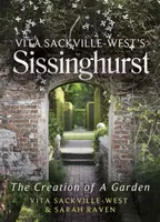 Vita Sackville-West's Sissinghurst - Sarah Raven, Vita Sackville-West