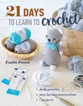 21 Days to Learn to Crochet - Emilie Penou