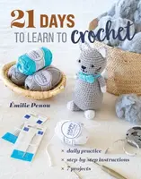 21 Days to Learn to Crochet - Emilie Penou