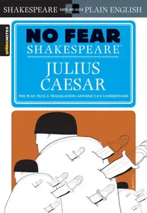 Julius Caesar (No Fear Shakespeare) - William Shakespeare, Sparknotes