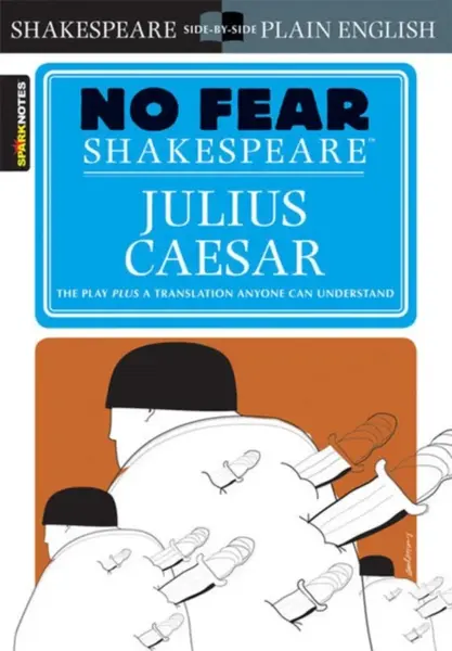 Julius Caesar (No Fear Shakespeare) - William Shakespeare, Sparknotes