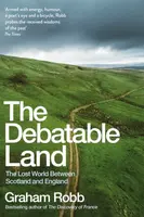 The Debatable Land - Graham Robb
