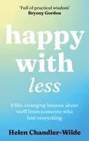 Happy With Less - Chandler-Wilde Helen