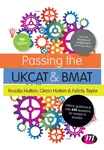 Passing the UKCAT and BMAT - Felicity Taylor, Rosalie Hutton, Glenn Hutton