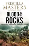 Blood on the Rocks - Priscilla Masters