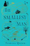 The Smallest Man - Frances Quinn