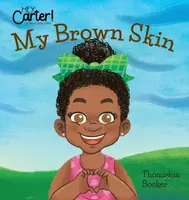 My Brown Skin - Thomishia Booker