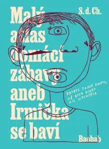 Malý atlas domácí zábavy aneb Irmička se baví - Magdalena Rutová, S.d.Ch.