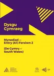 Dysgu Cymraeg: Mynediad (A1) - De Cymru/South Wales - Fersiwn 2 - National Centre for Learning Welsh