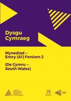 Dysgu Cymraeg: Mynediad (A1) - De Cymru/South Wales - Fersiwn 2 - National Centre for Learning Welsh