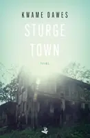Sturge Town - Kwame Dawes