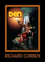 DEN Volume 4: Dreams and Alarums - Cullen Bunn, Richard Corben