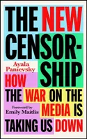 The New Censorship - Ayala Panievsky