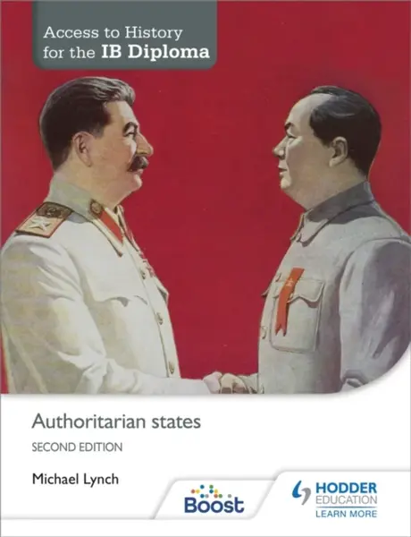 Access to History for the IB Diploma: Authoritarian states Second Edition - Lynch Michael