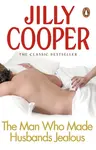 The Man Who Made Husbands Jealous - Cooper Jilly