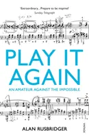 Play It Again - Alan Rusbridger