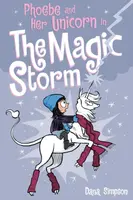 Phoebe and Her Unicorn in the Magic Storm - Dana Simpsonová