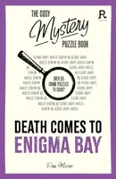 The Cosy Mystery Puzzle Book - Death Comes To Enigma Bay - Richardson Puzzles and Games