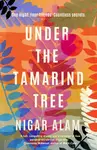 Under the Tamarind Tree - Nigar Alam