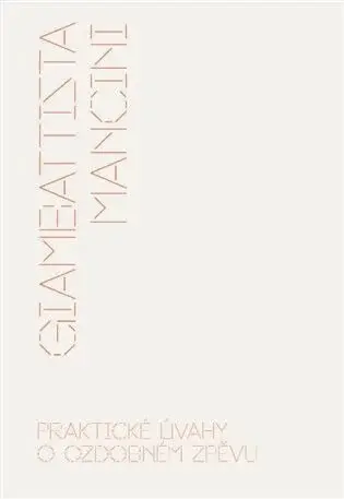 Praktické úvahy o ozdobném zpěvu - Giambattista Mancini