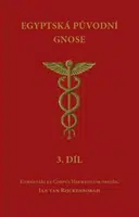 Egyptská původní gnose 3.díl - Jan  van Rijckenborgh