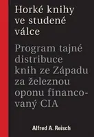 Horké knihy ve studené válce - Alfred A. Reisch