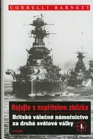 Britské válečné námořnictvo za druhé světové války I. - Correlli Barnett
