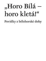 Horo Bílá - horo kletá! - Václav Vaněk, Petra Hesová