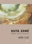 Dutá země - Ondřej Lesák