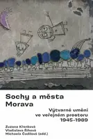 Sochy a města. Morava. - Michaela Čadilová, Zuzana Křenková, Vladislava Říhová