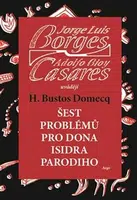 Šest problémů pro dona Isidra Parodiho - Jorge Luis Borges, Adolfo Bioy Casares