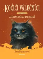 Kočičí válečníci - SUPEREDICE: Žlutozubčino tajemství (poškozená) - Erin Hunterová
