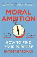 Moral Ambition - Rutger Bregman