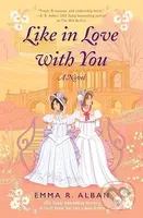 Like in Love with You (A Novel) - Emma R. Alban
