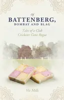Of Battenberg; Bombay and Blag - Victor Mills