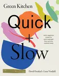 Green Kitchen: Quick & Slow - David Frenkiel, Luise Vindahl