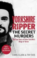 Yorkshire Ripper - The Secret Murders - Chris Clark & Tim Tate