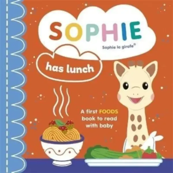 Sophie la girafe: Sophie Has Lunch - Symons Ruth