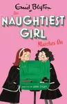 The Naughtiest Girl: Naughtiest Girl Marches On - Anne Digby