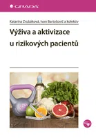 Kniha: Výživa a aktivizace u rizikových pacientů od Zrubáková Katarína