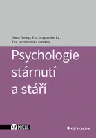 Kniha: Psychologie stárnutí a stáří od Georgi Hana