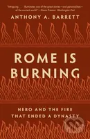 Rome Is Burning (Nero and the Fire That Ended a Dynasty) - kniha z kategorie Historie