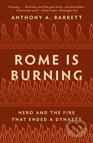 Rome Is Burning (Nero and the Fire That Ended a Dynasty) - kniha z kategorie Historie