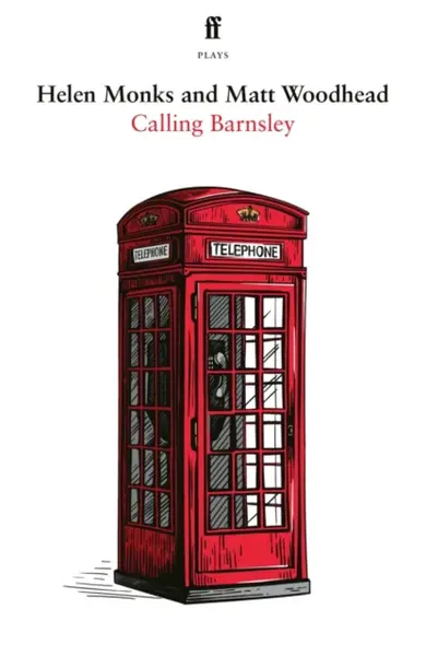 Calling Barnsley - Helen Monks, Matt Woodhead