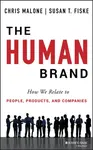 The Human Brand - Chris Malone, Susan T.  Fiske